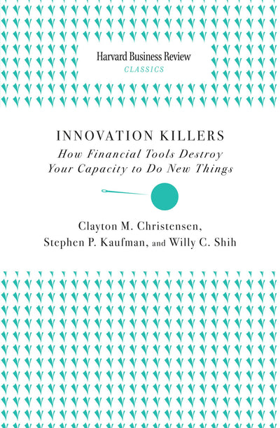 Cover image for Innovation Killers, isbn: 9781633691308