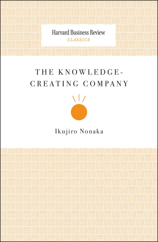 The Knowledge-Creating Company