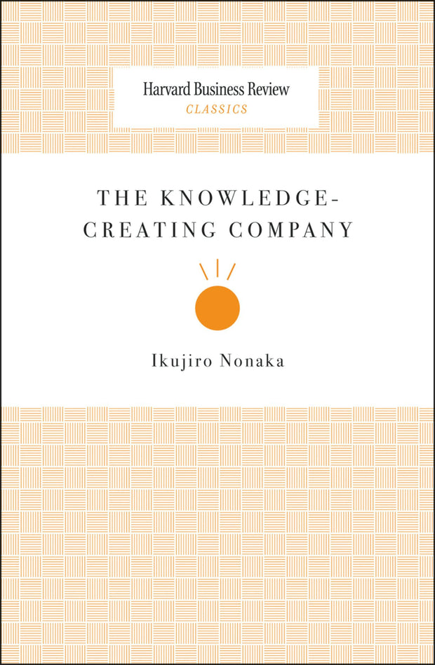 Cover image for The Knowledge-Creating Company, isbn: 9781633691377