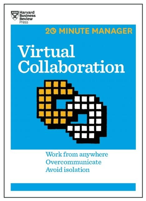 Cover image for Virtual Collaboration (HBR 20-Minute Manager Series), isbn: 9781633691476