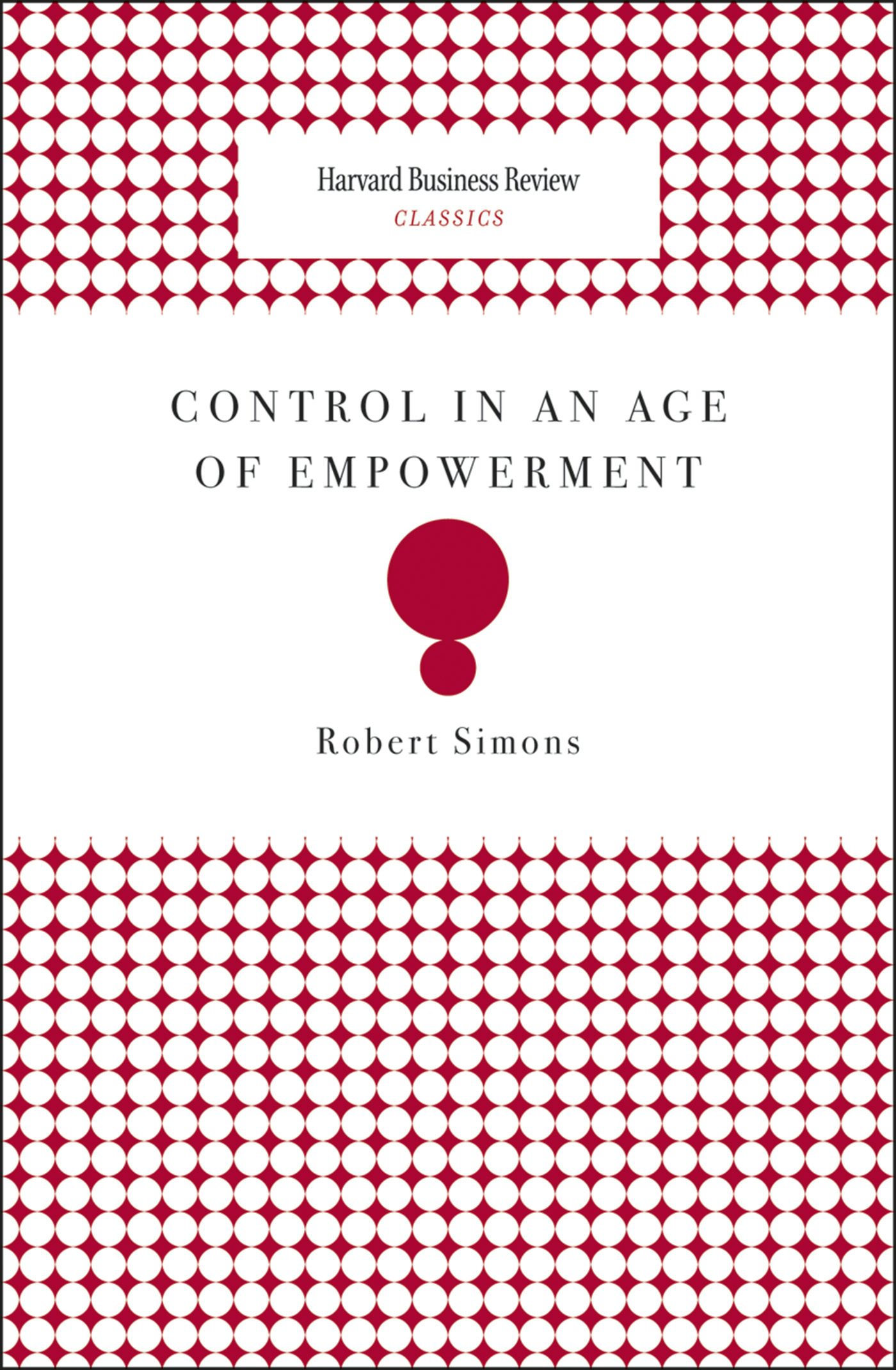 Control in an Age of Empowerment