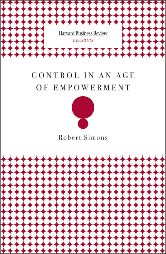 Control in an Age of Empowerment