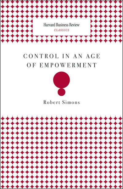 Cover image for Control in an Age of Empowerment, isbn: 9781633691551