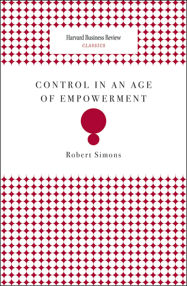 Cover image for Control in an Age of Empowerment, isbn: 9781633691551