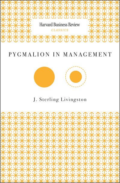 Cover image for Pygmalion in Management, isbn: 9781633691568
