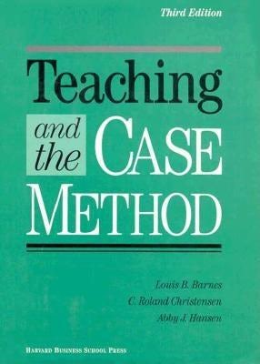 Cover image for Teaching and the Case Method, isbn: 9781633691575