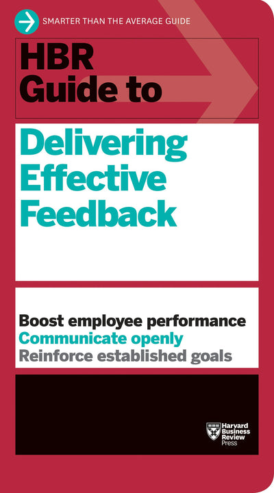 Cover image for HBR Guide to Delivering Effective Feedback (HBR Guide Series), isbn: 9781633691650