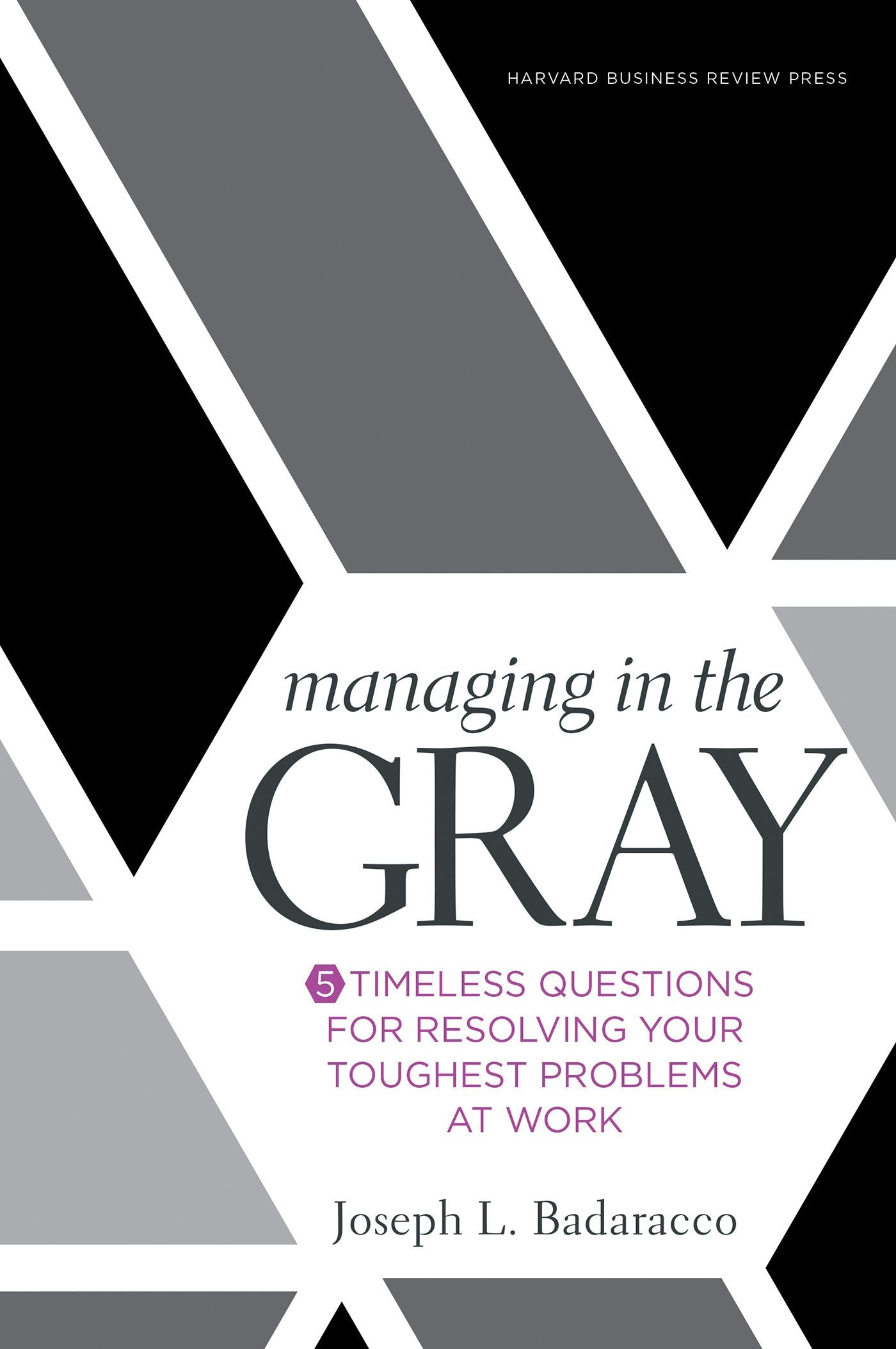 Book cover image for Managing in the Gray ISBN: 9781633691759
