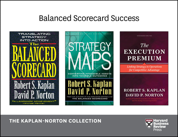 Cover image for Balanced Scorecard Success: The Kaplan-Norton Collection (4 Books), isbn: 9781633691803