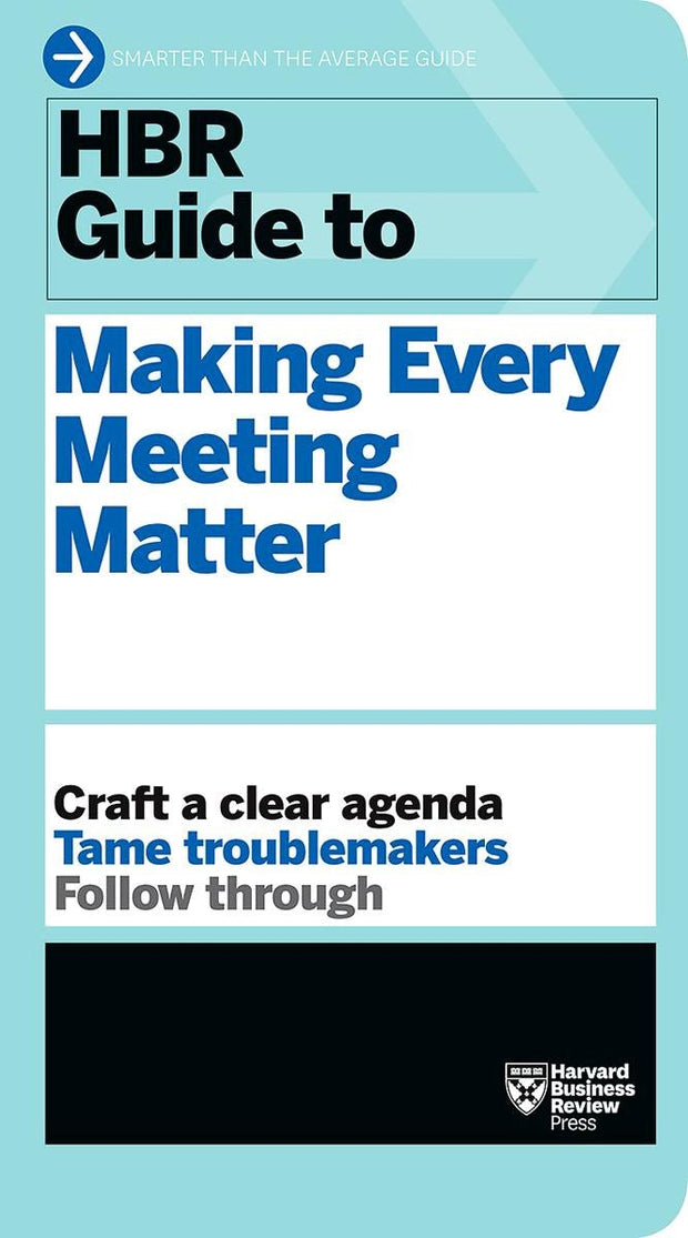 Cover image for HBR Guide to Making Every Meeting Matter (HBR Guide Series), isbn: 9781633692176