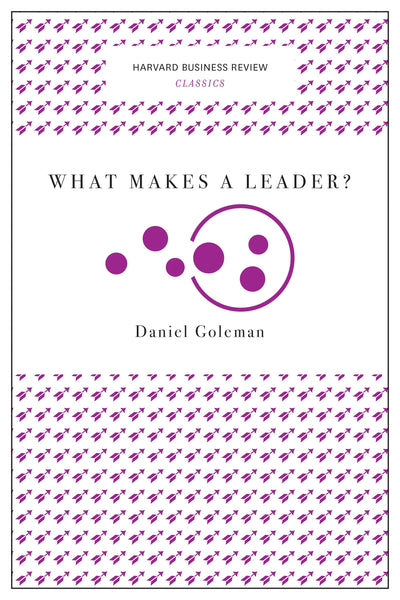 Cover image for What Makes a Leader? (Harvard Business Review Classics), isbn: 9781633692619