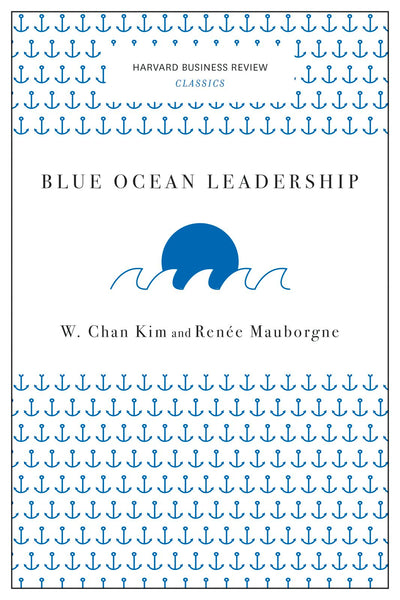 Cover image for Blue Ocean Leadership (Harvard Business Review Classics), isbn: 9781633692640