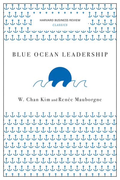 Cover image for Blue Ocean Leadership (Harvard Business Review Classics), isbn: 9781633692657