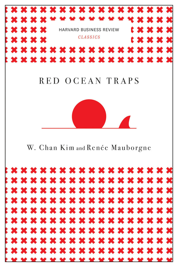 Cover image for Red Ocean Traps (Harvard Business Review Classics), isbn: 9781633692671