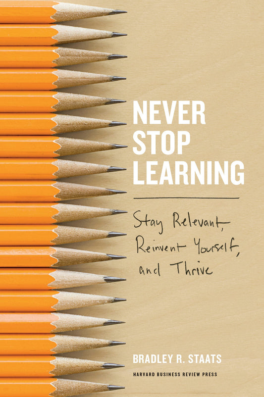Never Stop Learning