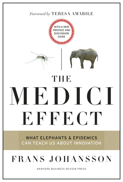 Cover image for The Medici Effect, With a New Preface and Discussion Guide, isbn: 9781633692954