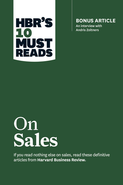 Cover image for HBR's 10 Must Reads on Sales (with bonus interview of Andris Zoltners) (HBR's 10 Must Reads), isbn: 9781633693289