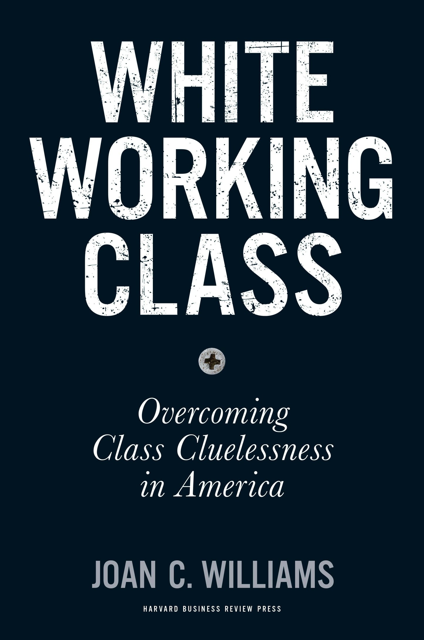 Book cover image for White Working Class ISBN: 9781633693791