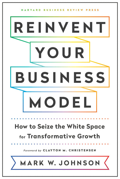 Cover image for Reinvent Your Business Model, isbn: 9781633696464