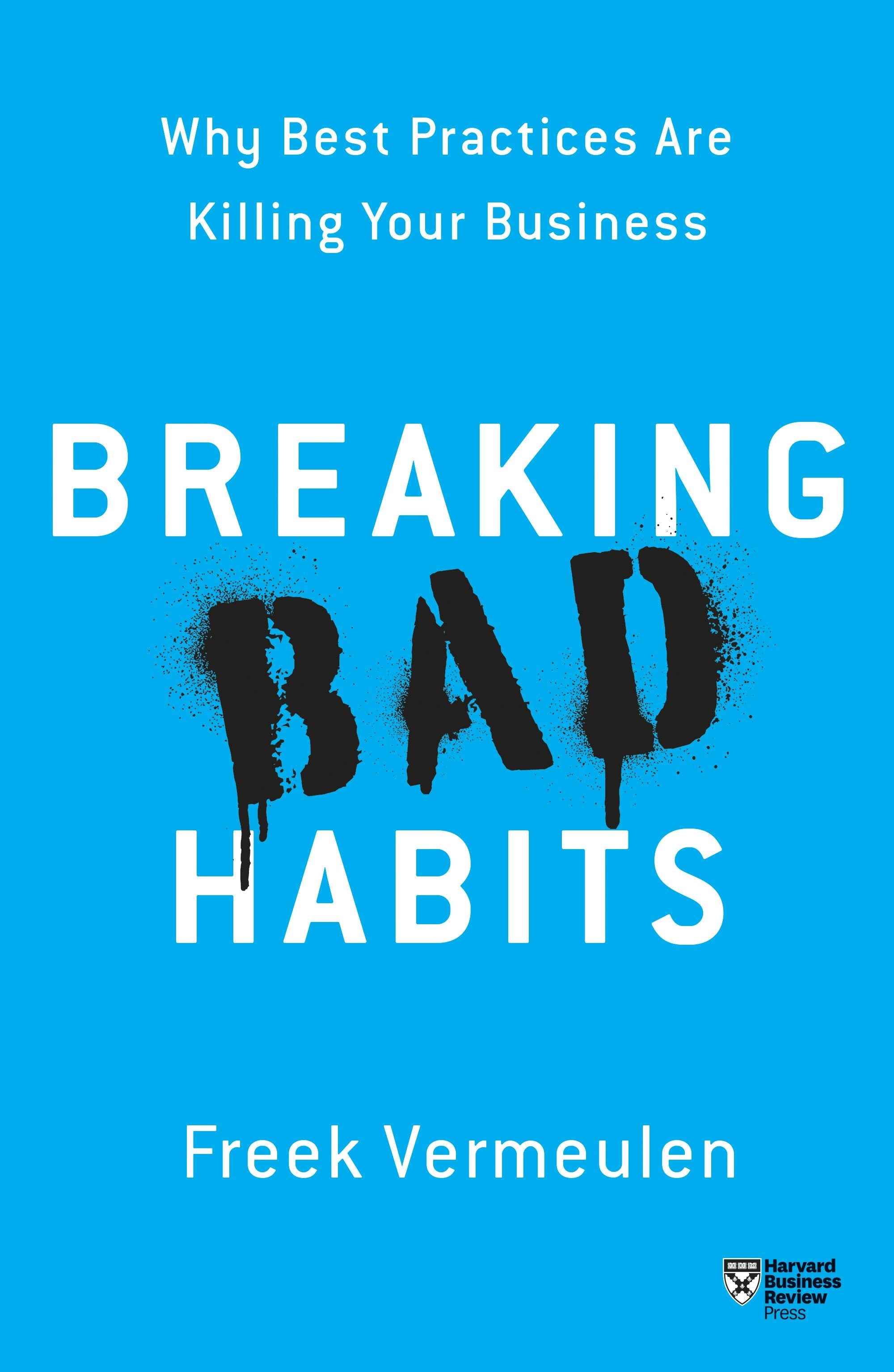 Book cover image for Breaking Bad Habits ISBN: 9781633696839