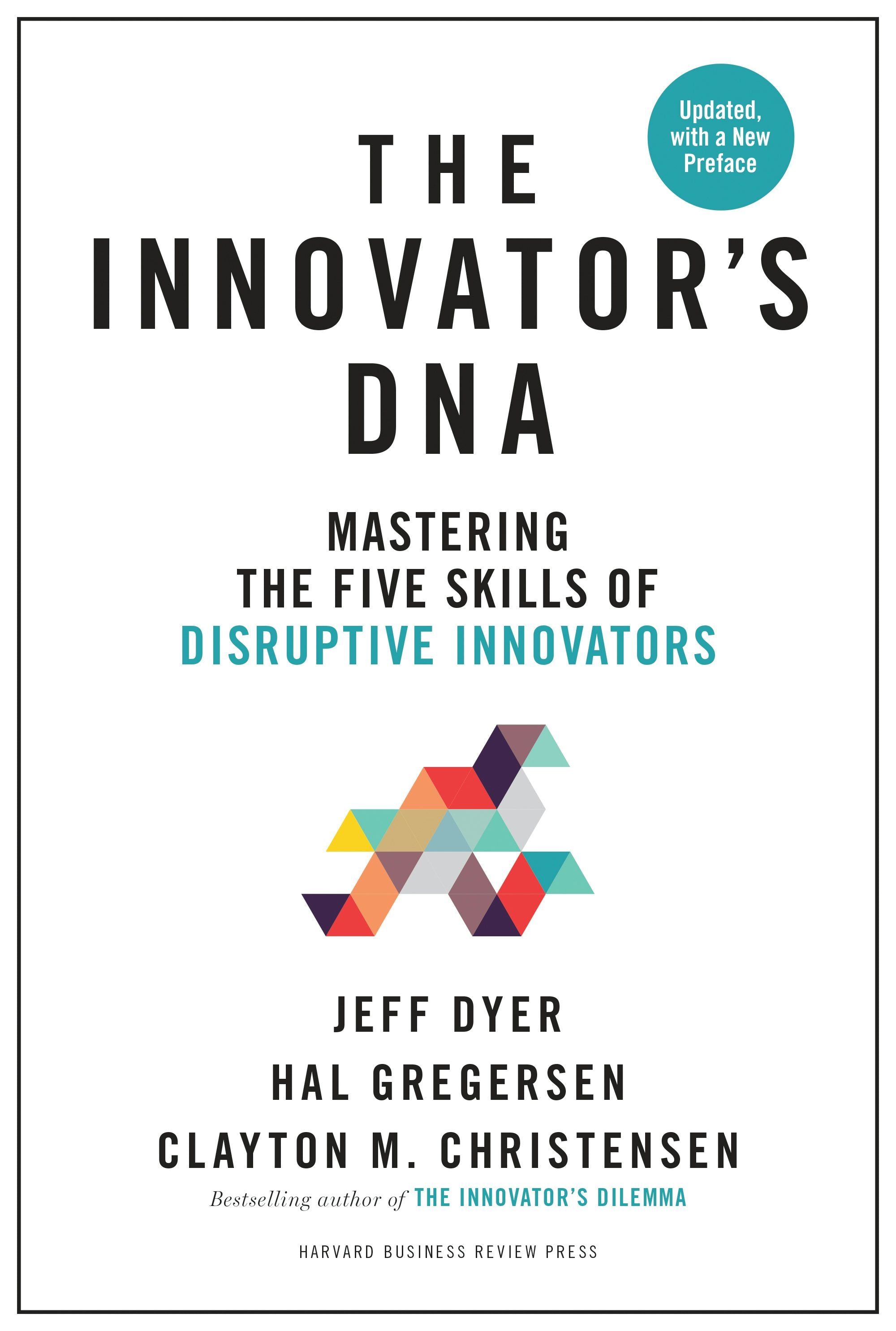 Book cover image for The Innovator's DNA, Updated, with a New Preface ISBN: 9781633697218