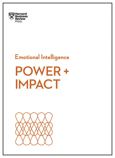 Cover image for Power and Impact (HBR Emotional Intelligence Series), isbn: 9781633697966