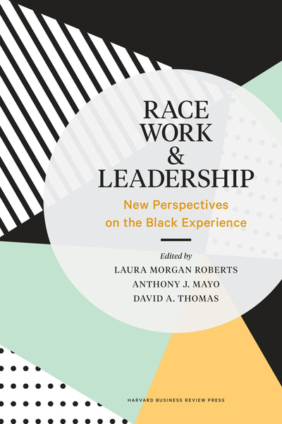Cover image for Race, Work, and Leadership, isbn: 9781633698017
