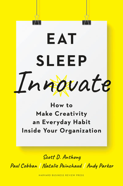 Cover image for Eat, Sleep, Innovate, isbn: 9781633698383