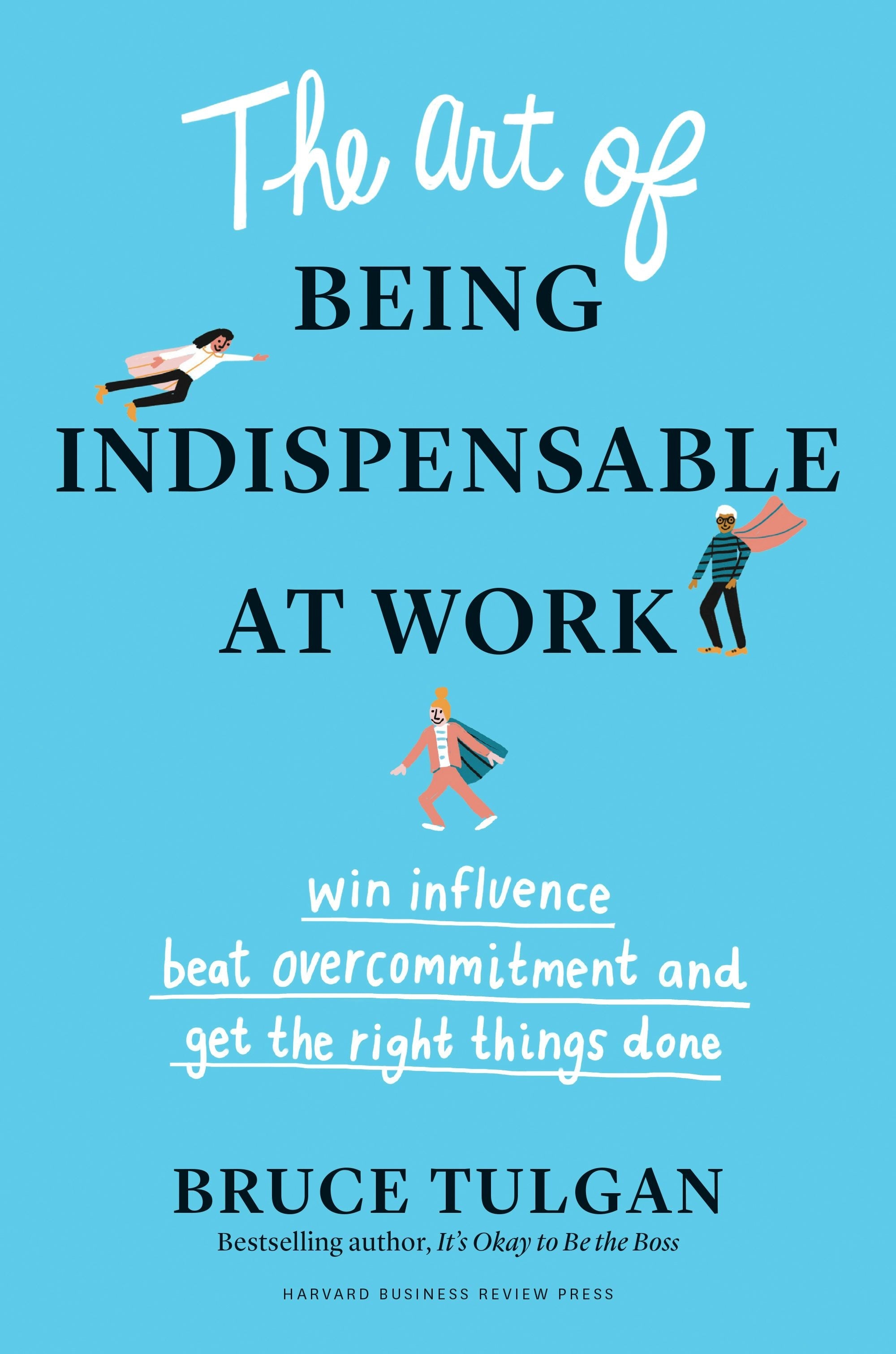 Book cover image for The Art of Being Indispensable at Work ISBN: 9781633698505
