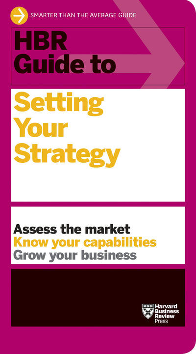 Cover image for HBR Guide to Setting Your Strategy, isbn: 9781633698932