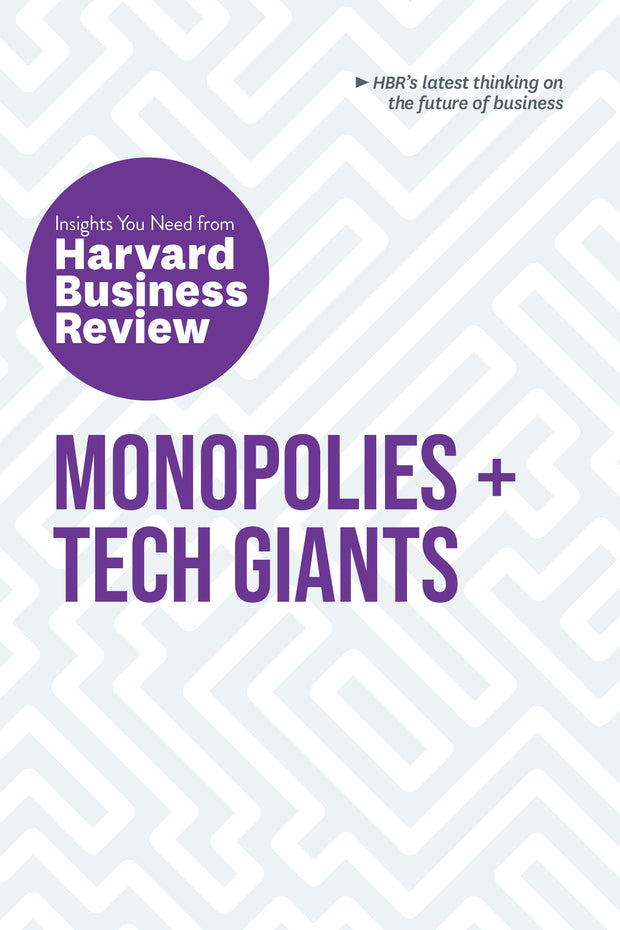 Cover image for Monopolies and Tech Giants: The Insights You Need from Harvard Business Review, isbn: 9781633699014