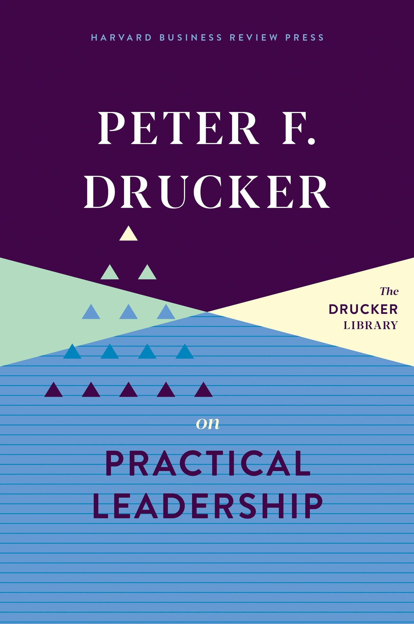 Book cover image for Peter F. Drucker on Practical Leadership ISBN: 9781633699328
