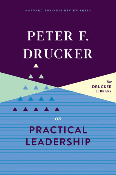 Cover image for Peter F. Drucker on Practical Leadership, isbn: 9781633699328