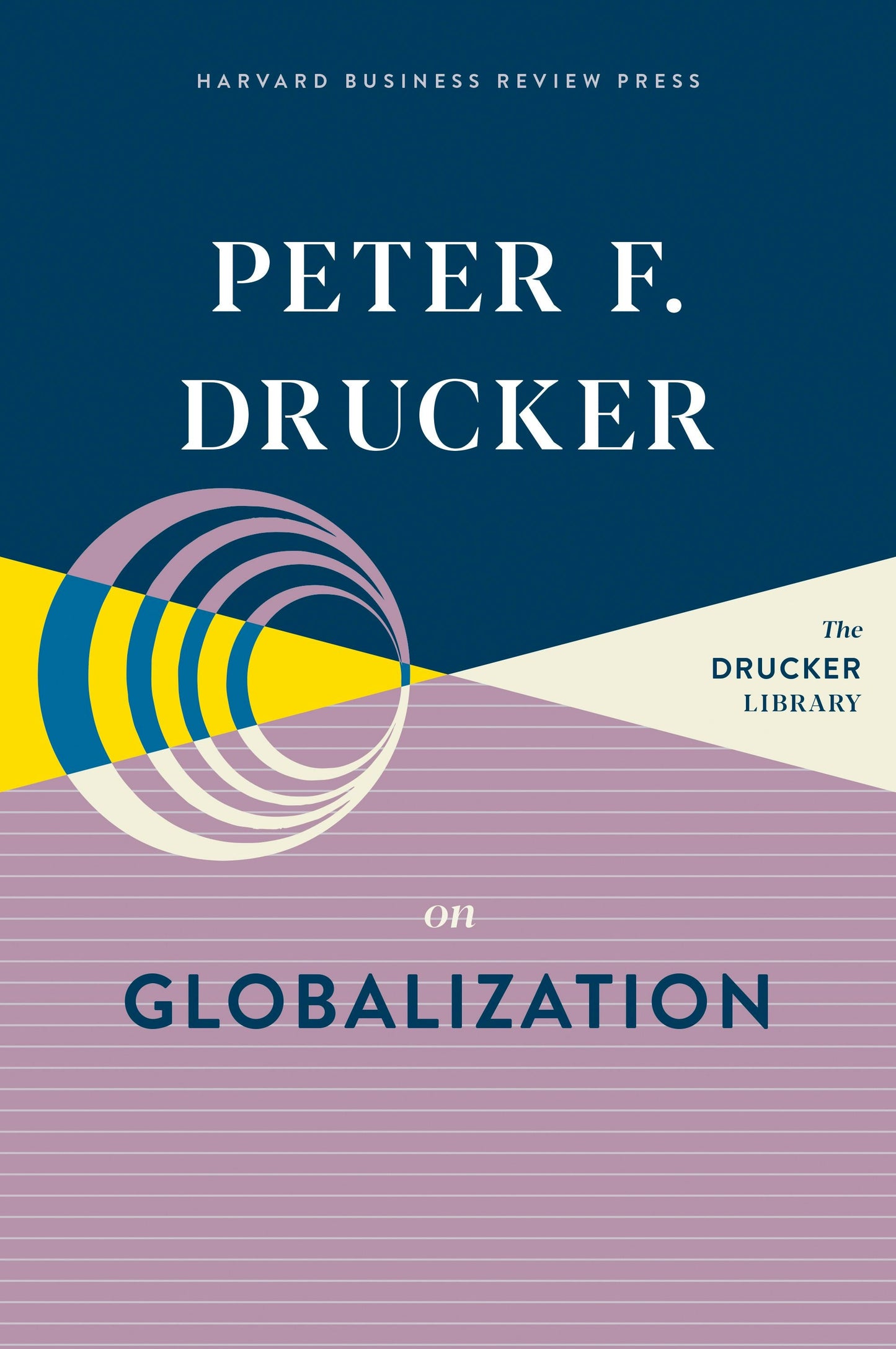 Book cover image for Peter F. Drucker on Globalization ISBN: 9781633699625