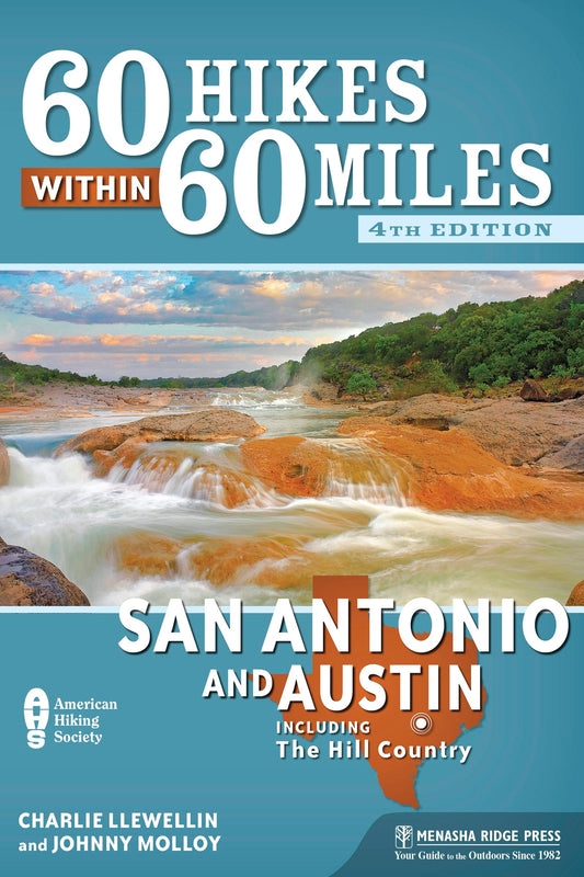 60 Hikes Within 60 Miles: San Antonio and Austin
