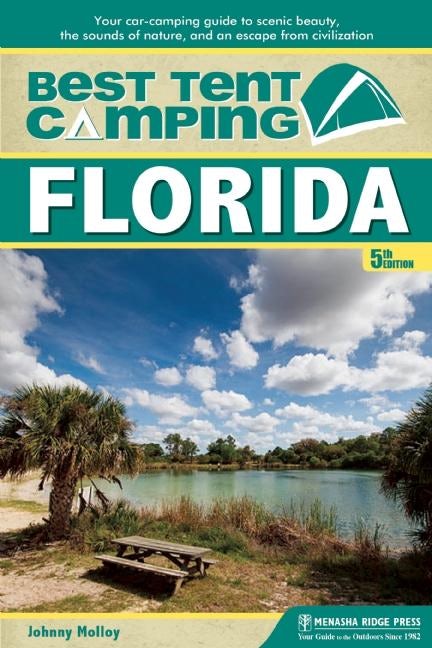Book cover image for Best Tent Camping: Florida ISBN: 9781634041850