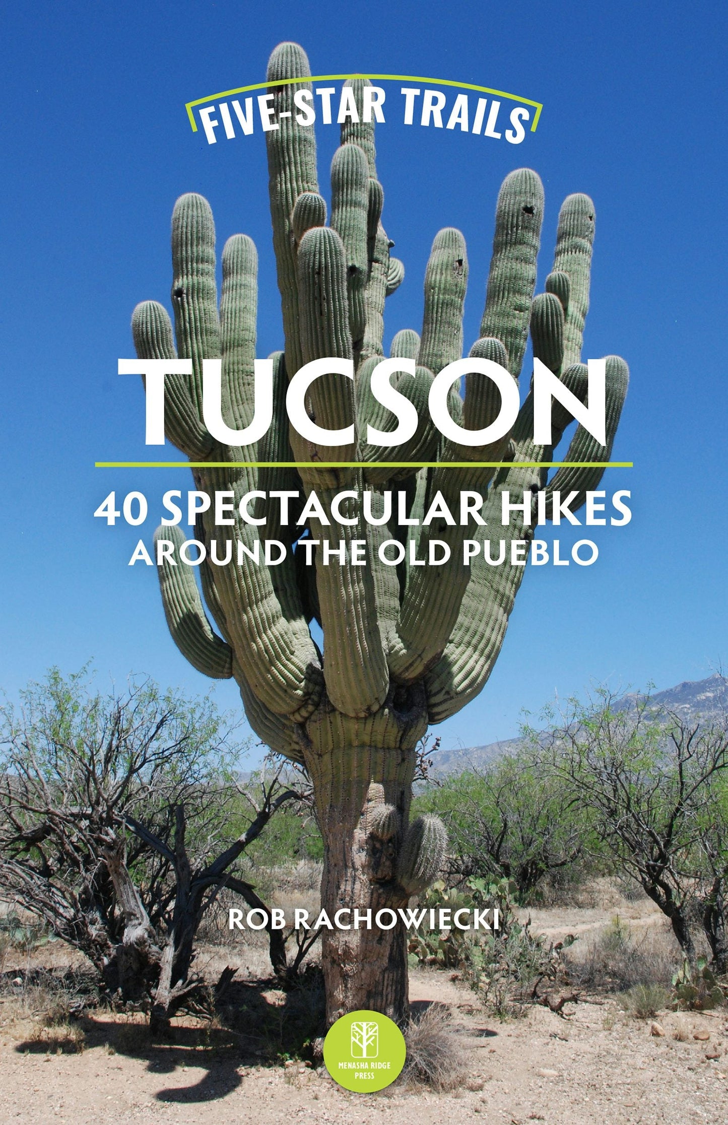 Cover image for Five-Star Trails: Tucson, isbn: 9781634043953