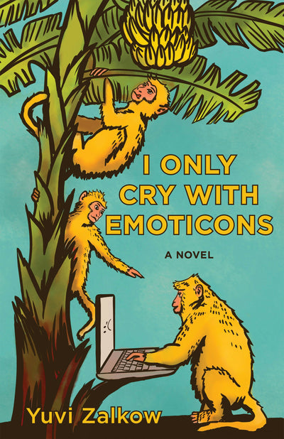 Cover image for I Only Cry with Emoticons, isbn: 9781636280387