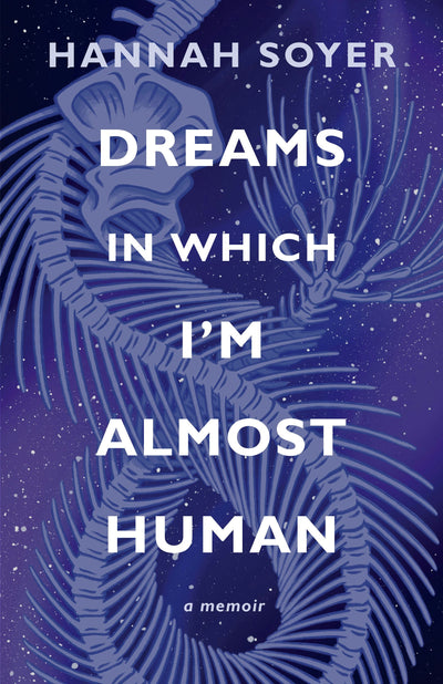Cover image for Dreams in Which I'm Almost Human, isbn: 9781636284743