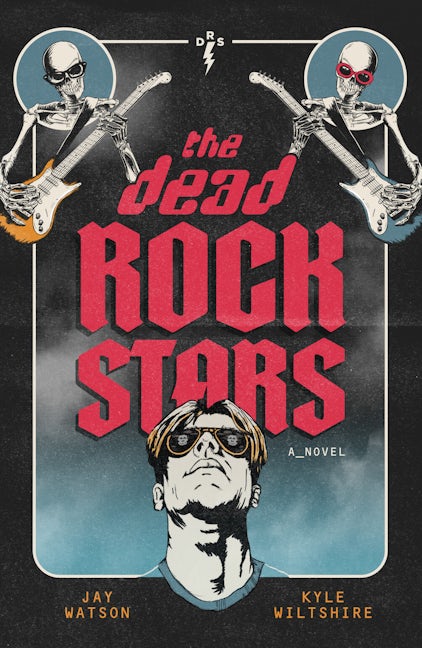 Book cover image for The Dead Rock Stars ISBN: 9781636981642