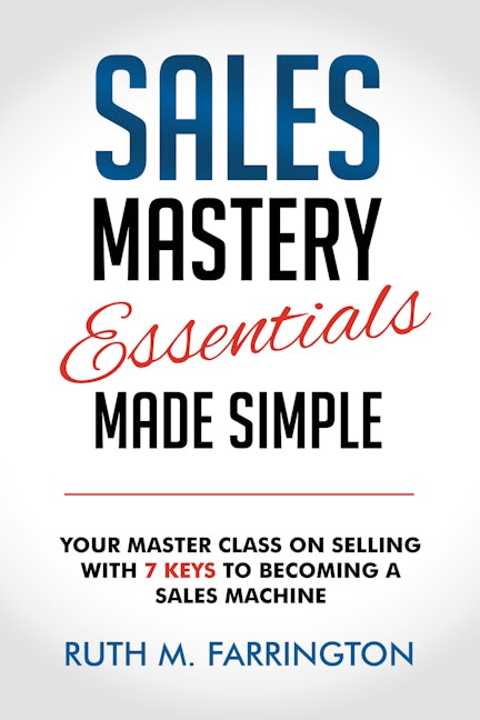 Book cover image for Sales Mastery Essentials Made Simple ISBN: 9781636982502