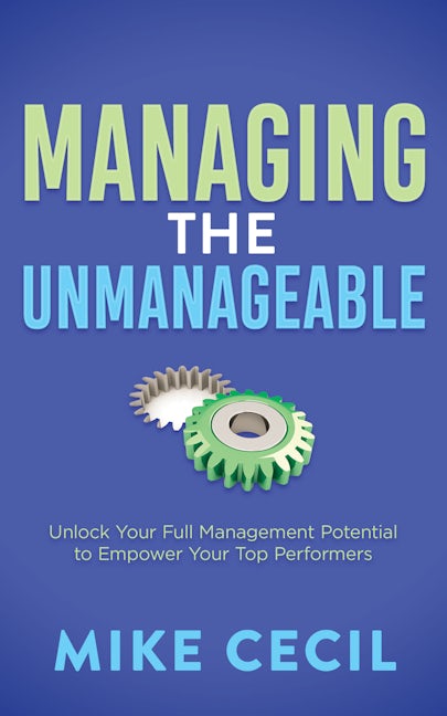 Book cover image for Managing the Unmanageable ISBN: 9781636982786