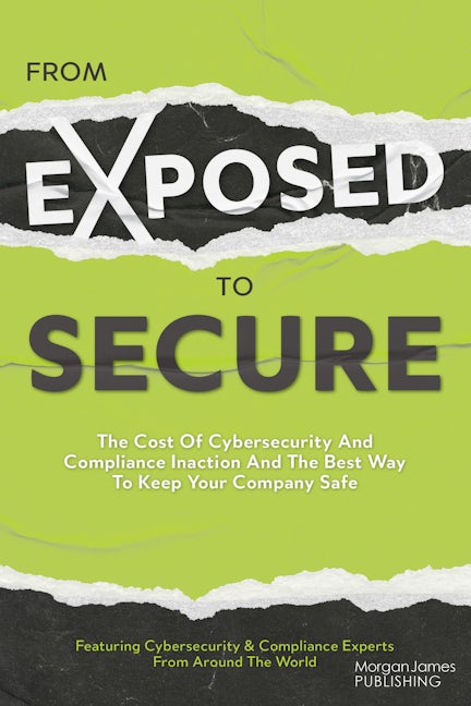 Book cover image for From Exposed to Secure ISBN: 9781636983851