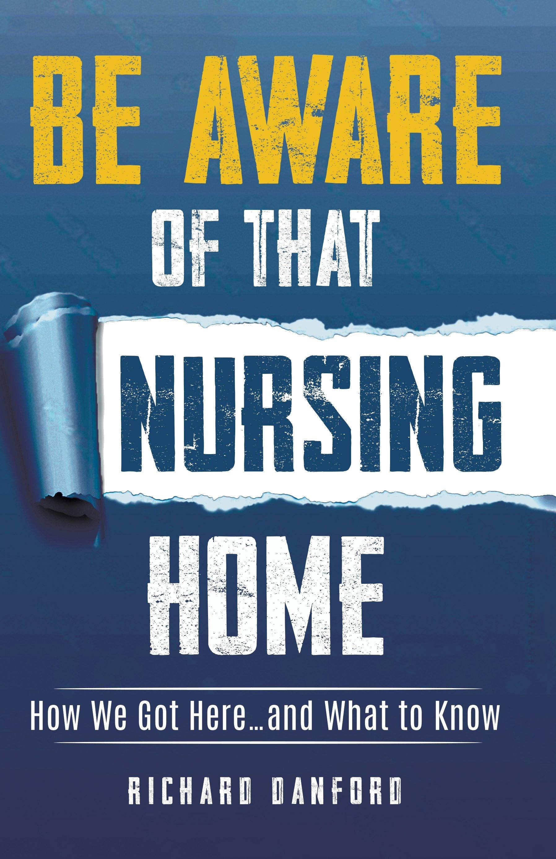 Book cover image for Be Aware of That Nursing Home ISBN: 9781636986579