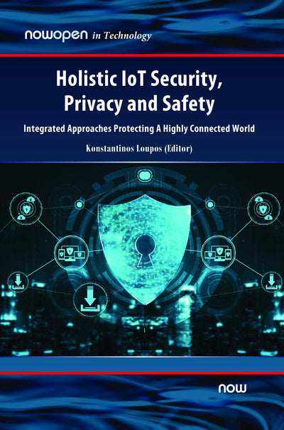 Cover image for Holistic IoT Security, Privacy and Safety, isbn: 9781638285069