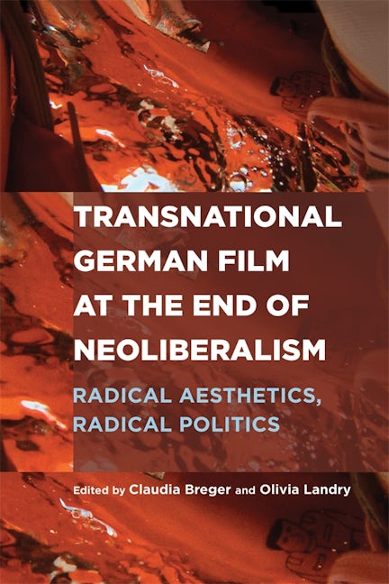 Book cover image for Transnational German Film at the End of Neoliberalism ISBN: 9781640141520