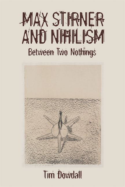 Book cover image for Max Stirner and Nihilism ISBN: 9781640141704
