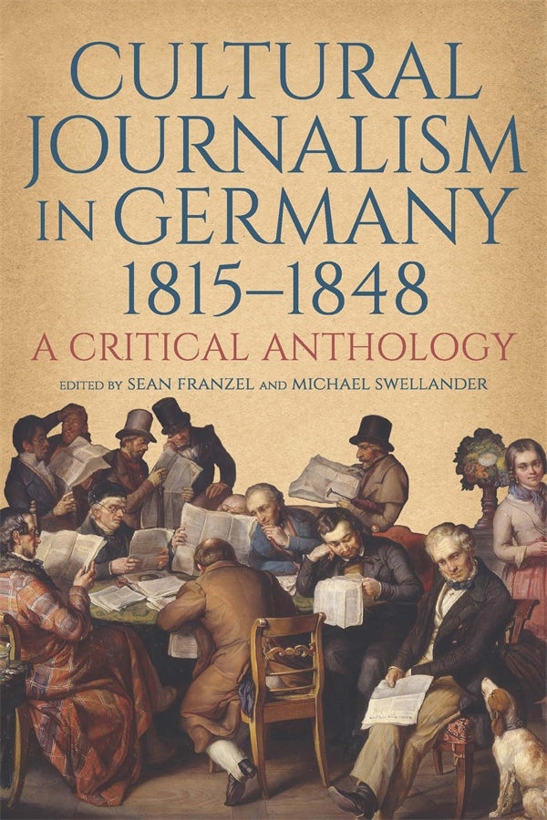 Book cover image for Cultural Journalism in Germany, 1815–1848 ISBN: 9781640141735