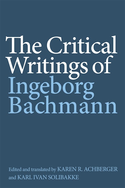 Book cover image for The Critical Writings of Ingeborg Bachmann ISBN: 9781640142121