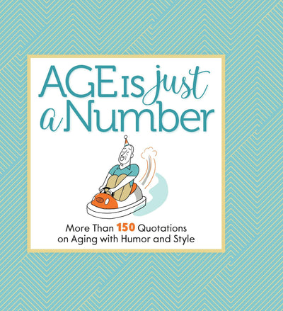 Cover image for Age Is Just a Number, isbn: 9781640210356